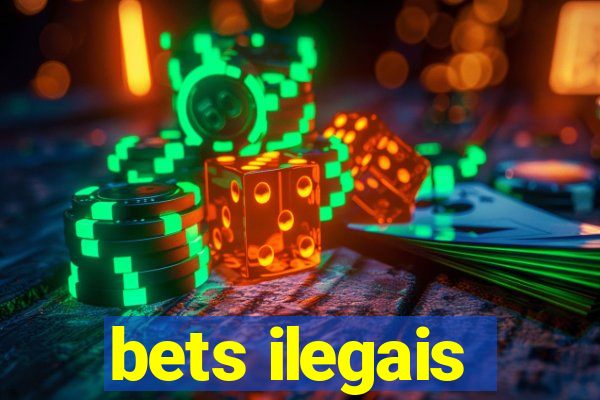 bets ilegais